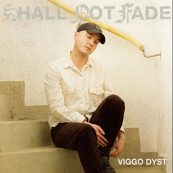 Shall Not Fade: Viggo Dyst (DJ Mix)