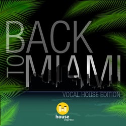 Back to Miami - Vocal House Edition