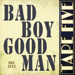 Bad Boy Good Man (Rmx 2023)