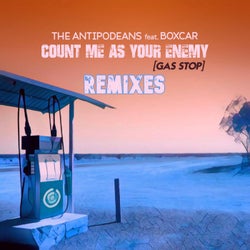 Count Me As Your Enemy (Gas Stop) [feat. Boxcar] [Remixes]