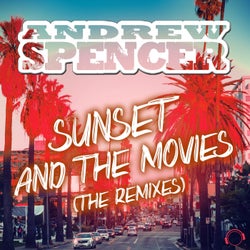 Sunset And The Movies (The Remixes)