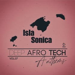 Isla Sonica - Deep-Afro-Tech Anthems, Vol.07