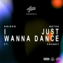 I Just Wanna Dance (feat. Chunky)
