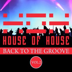 House of House (Back to the Groove), Vol. 2