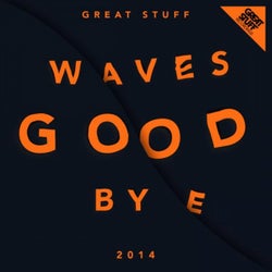 Great Stuff Waves Good Bye 2014