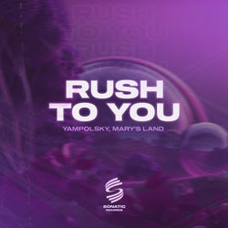 Rush to You