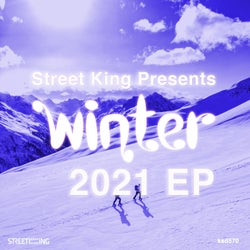 Street King presents Winter 2021 EP