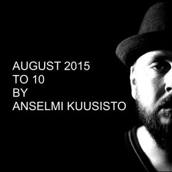 AUGUST 2015 TOP 10 BY ANSELMI KUUSISTO
