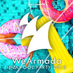 WeArmada Ibiza Pool Party 2018 (Armada Music) - Extended Versions