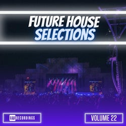 Future House Selections, Vol. 22