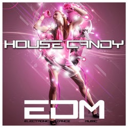 House Candy (EDM Electronic Dance Music)