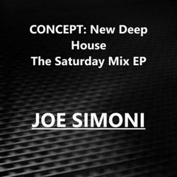 Concept: New Deep House (The Saturday Mix) EP