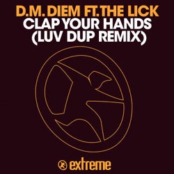 Clap Your Hands (feat. The Lick) [Luv Dup Remix]