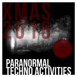 Paranormal Techno Activities - XMAS 2016