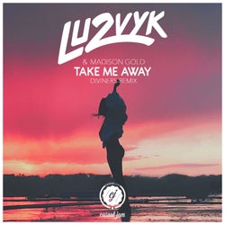 Take Me Away (Diviners Remix)
