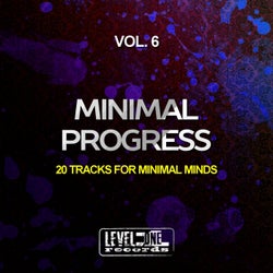 Minimal Progress, Vol. 6 (20 Tracks For Minimal Minds)