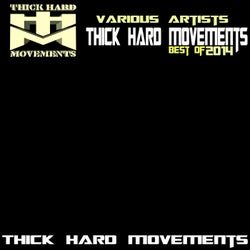 Thick Hard Movements - Best of 2014