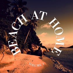 Beach At Home, Vol. 1 (Finest Beach House Tunes)