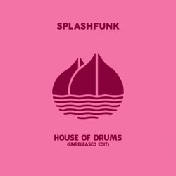 House Of Drums (Unreleased Edit)