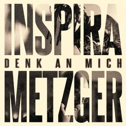 Denk An Mich feat Metzger