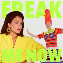 Freak Me Now (Extended Mix)