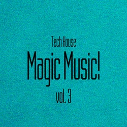 Magic Music! Tech House, Vol. 3