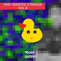 They Wanted Strange, Vol. 2