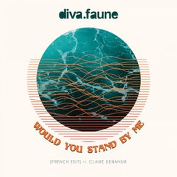 Would You Stand by Me (feat. Claire Denamur) [French Edit]