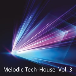 Melodic Tech-House, Vol. 3