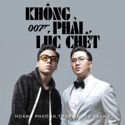 Khong Phai Luc Chet (feat. Tobby Quoc Trung)