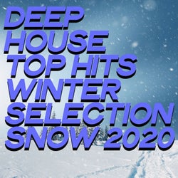 Deep House Top Hits Winter Selection Snow 2020