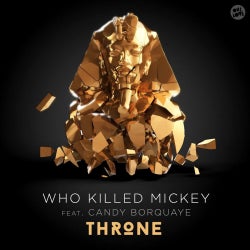 Who Killed Mickey Throne Chart