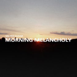 Morning Melancholy
