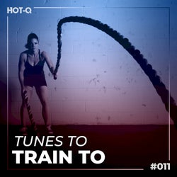 Tunes To Train To 011