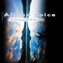 Alpine Voice, The History Of Men Became Stone
