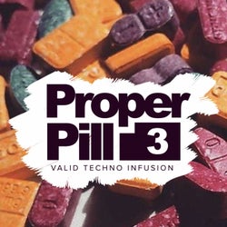 Proper Pill, Vol. 3: Valid Techno Infusion