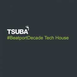 Tsuba #BeatportDecade Tech House