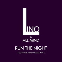 Run The Night (All Mind Vocal Mix)