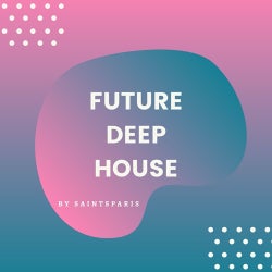 Future Deep House by SaintsParis