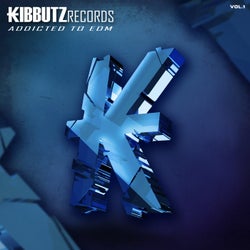 Kibbutz Records: Addicted to EDM, Vol. 1