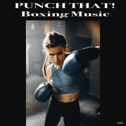 Punch That! Boxing Music