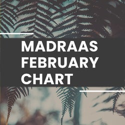 Madraas February Chart