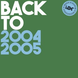 HDC Present: Back To 2004 & 2005