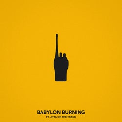 Babylon Burning (feat. Jitta On The Track)