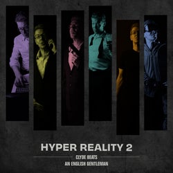 Hyper Reality 2 (An English Gentleman)