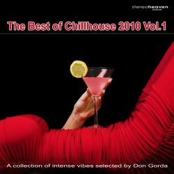 The Best Of Chillhouse 2010 Volume 1 - A Collection Of Intense Vibes Selected By Don Gorda