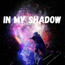 IN MY SHADOW