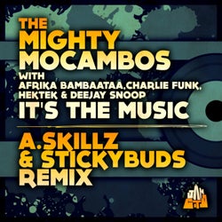It's the Music (A.Skillz & Stickybuds Remix) [feat. Afrika Bambaataa, Charlie Funk, Hektek & Deejay Snoop]
