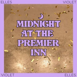 Midnight at the Premier Inn