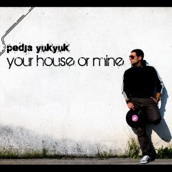 Your House or Mine